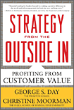 Strategy from the Outside In by Geroge S. Day