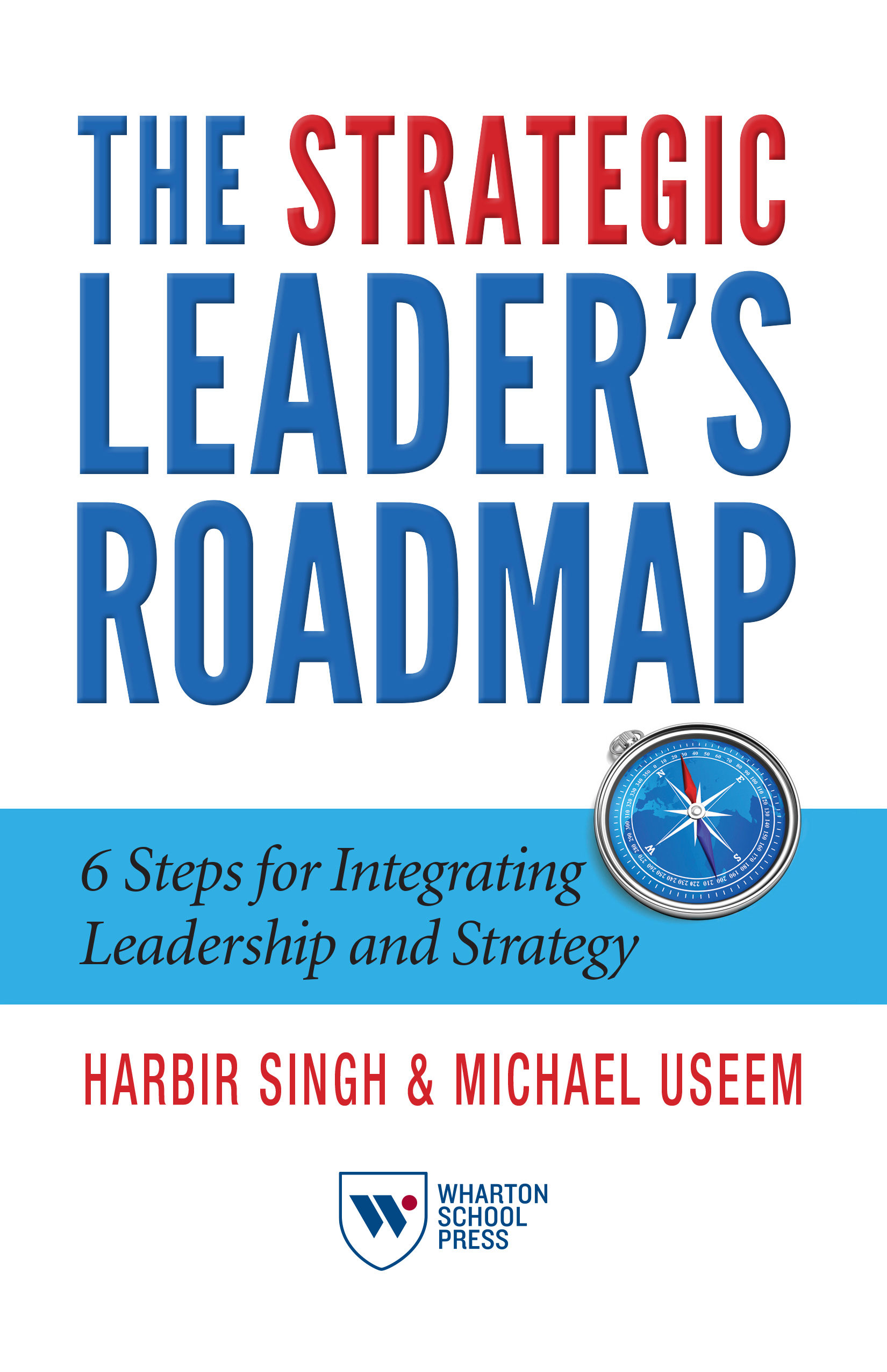 The Strategic Leader’s Roadmap by Harbir Singh